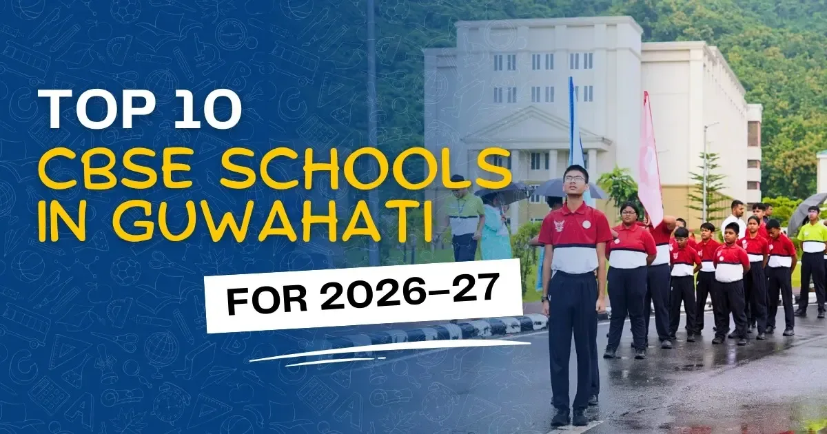 Top 10 CBSE Schools in Guwahati, 27 December 2025